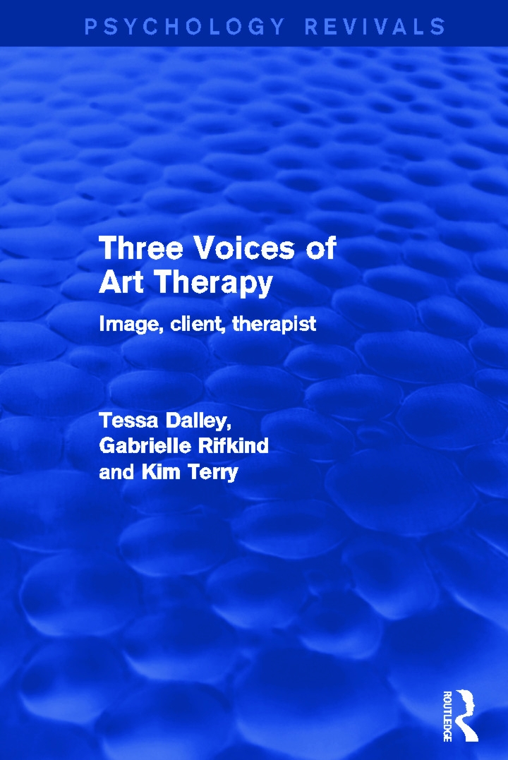 Three Voices of Art Therapy (Psychology Revivals): Image, Client, Therapist