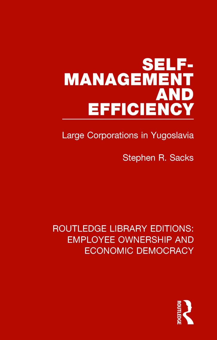 Self-Management and Efficiency: Large Corporations in Yugoslavia