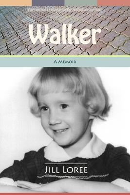 Walker: A Memoir about How I Made a Road