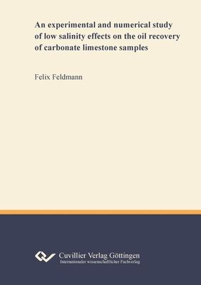 An experimental and numerical study of low salinity effects on the oil recovery of carbonate limestone samples