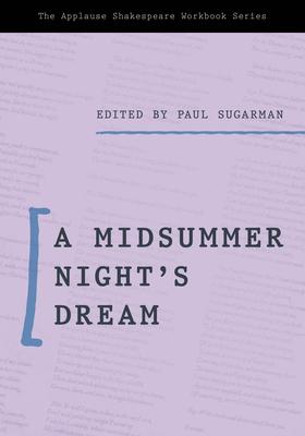 Applause Shakespeare Workbook: A Midsummer Night’’s Dream