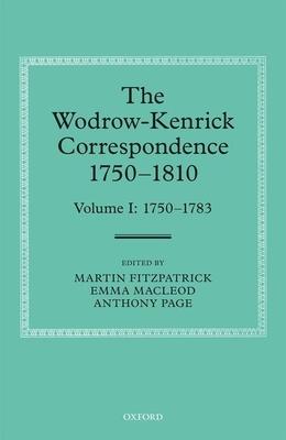 The Wodrow-Kenrick Correspondence 1750-1810, Volume I