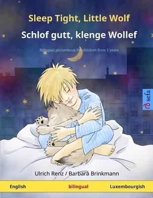 Sleep Tight, Little Wolf - Schlof gutt, klenge Wollef (English - Luxembourgish): Bilingual children’’s picture book
