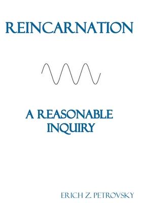 Reincarnation A Reasonable Inquiry: [Custom White Interior]