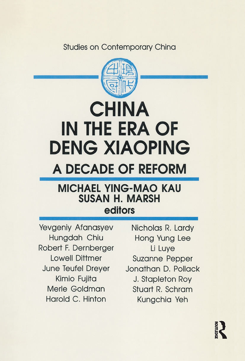 China in the Era of Deng Xiaoping: A Decade of Reform: A Decade of Reform