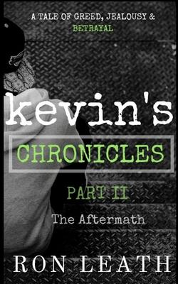 Kevin’’s Chronicles Part II: The Aftermath