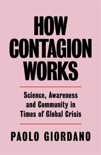 How Contagion Works: Science, Awareness and Community in Times of Global Crises