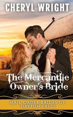 The Mercantile Owner’’s Bride