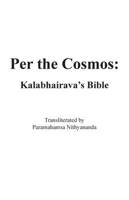 Per the Cosmos: Kalabhairava’’s Bible