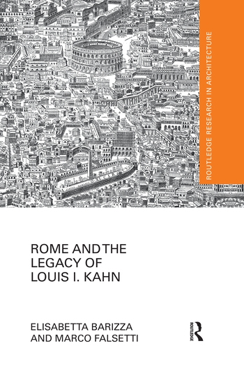 Rome and the Legacy of Louis I. Kahn