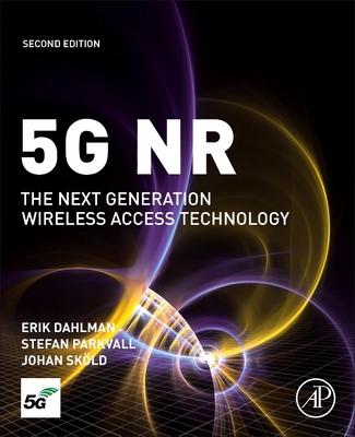 5g Nr: The Next Generation Wireless Access Technology: The Next Generation Wireless Access Technology