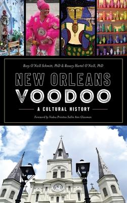 New Orleans Voodoo: A Cultural History