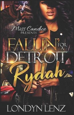 Fallin’’ For a Detroit Rydah