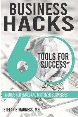 Business Hack...60 Tools for Success