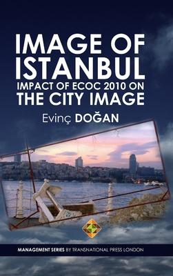 Image of Istanbul: Impact of ECoC 2010 on the City Image