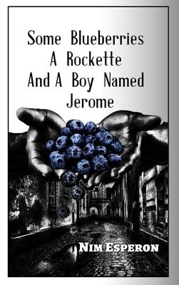 Some Blueberries, a Rockette, and A Boy Named Jerome
