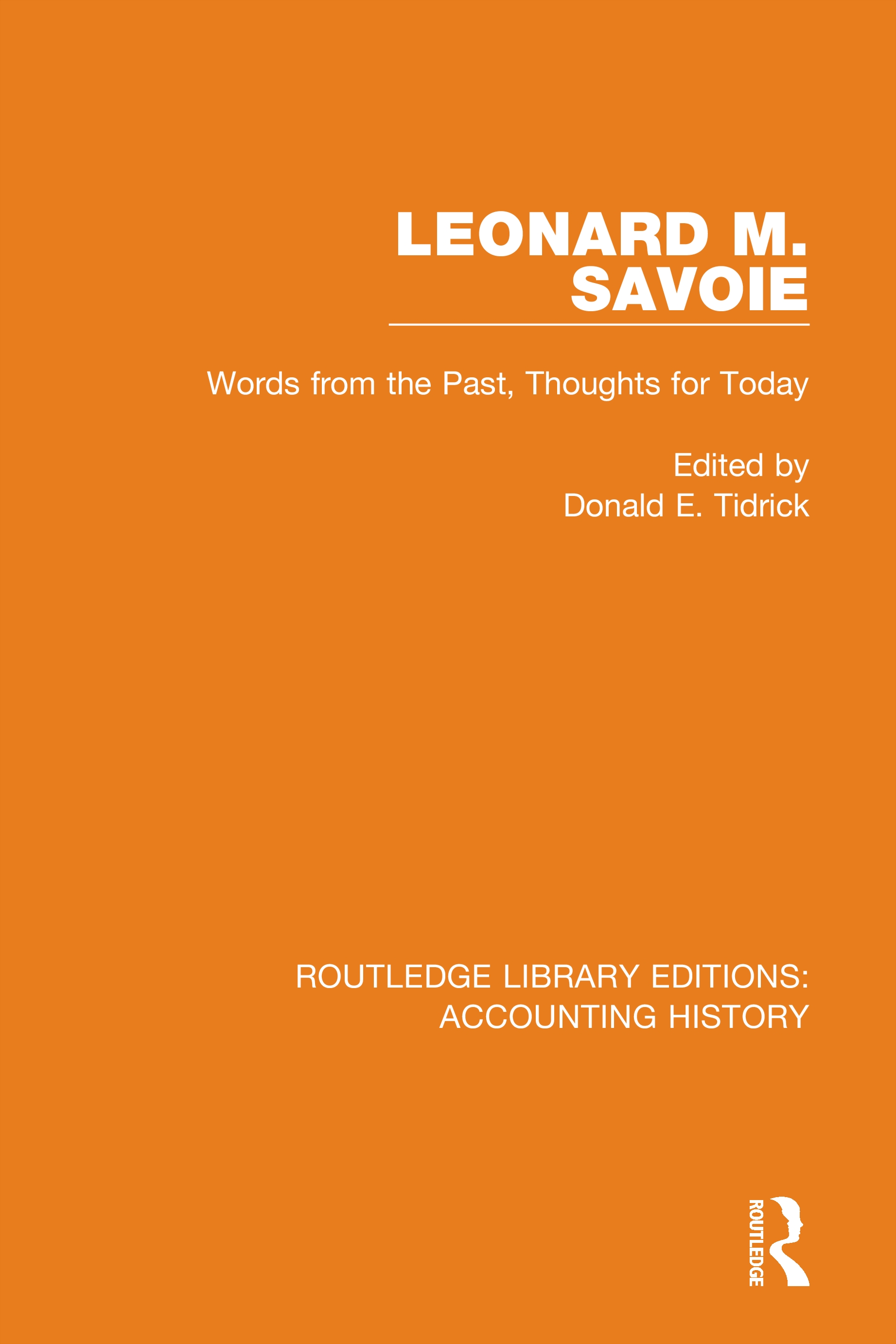 Leonard M. Savoie: Words from the Past, Thoughts for Today