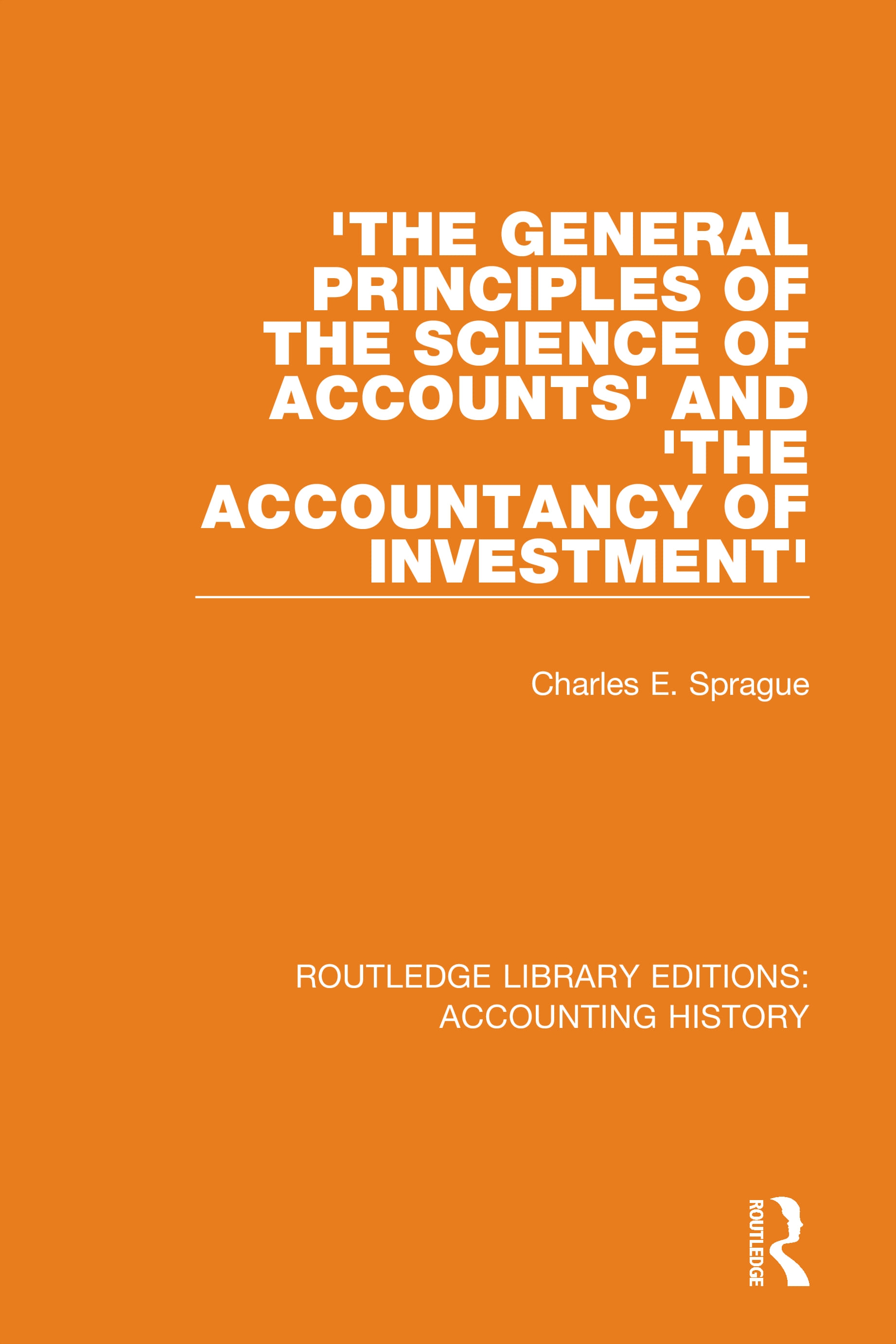 ’’the General Principles of the Science of Accounts’’ and ’’the Accountancy of Investment’’