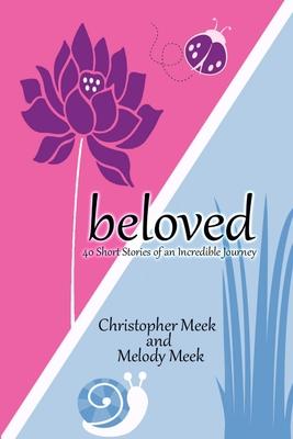 Beloved: 40 Short Stories Of An Incredible Journey
