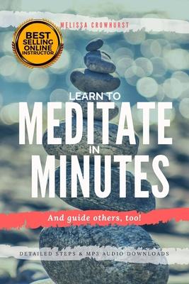 Learn to Meditate in Minutes