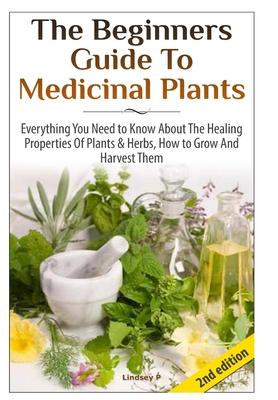 The Beginners Guide To Medicinal Plants