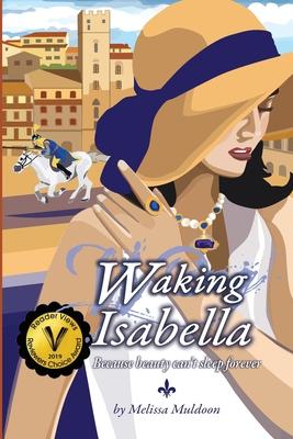 Waking Isabella: Because beauty can’’t sleep forever