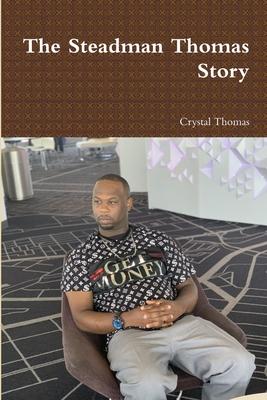 The Steadman Thomas Story