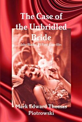 The Case of the Unbridled Bride