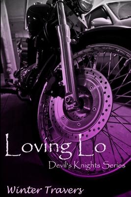 Loving Lo: : Devil’’s Knights Series