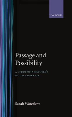 Passage and Possibility: A Study of Aristotle’’s Modal Concepts