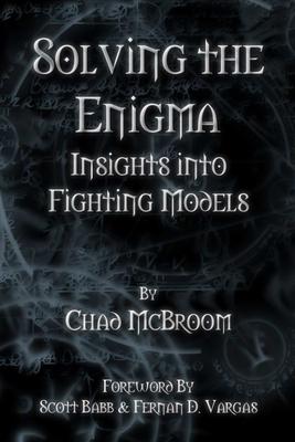 Solving the Enigma: Insights into Fighting Models
