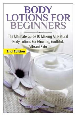Body Lotions For Beginners