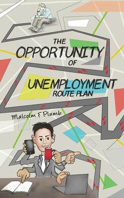 The Opportunity of Unemployment