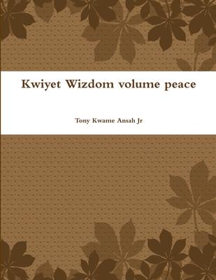 Kwiyet Wizdom volume peace