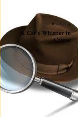 A Cat’’s Whisper in Crime