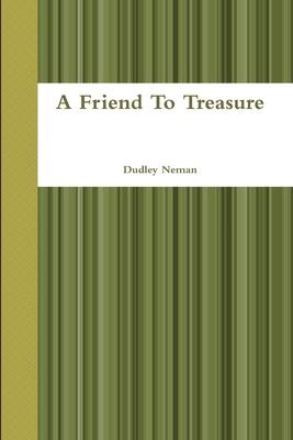 A Friend To Treasure
