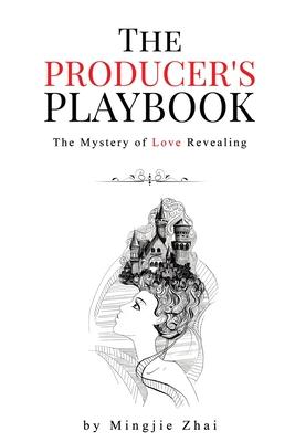 The Producer’’s Playbook: The Mystery of Love Revealing