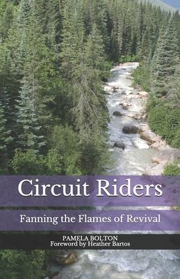 Circuit Riders: Fanning the Flames of Revival