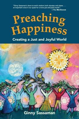 Preaching Happiness: Creating a Just and Joyful World