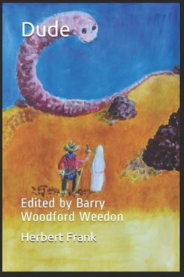 Dude: Edited by Barry Woodford Weedon