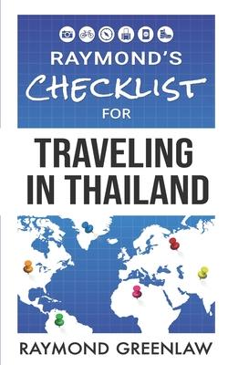 Raymond’’s Checklist for Traveling in Thailand