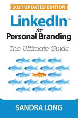LinkedIn for Personal Branding: The Ultimate Guide