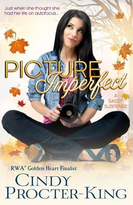 Picture Imperfect: A Sassy Suspense