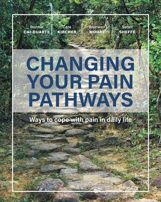 Changing Your Pain Pathways: Ways to cope with pain in daily life