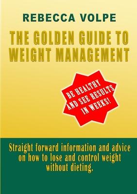 The Golden Guide To Weight Management