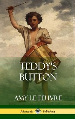 Teddy’’s Button (Hardcover)