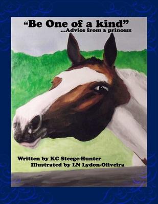 ’’Be one of a kind...advice from a Princess’’