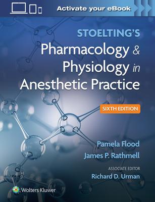 Stoelting’’s Pharmacology & Physiology in Anesthetic Practice