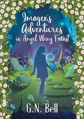 Imogen’’s Adventures In Angel Wing Forest