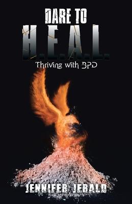 Dare To H.E.A.L.: Thriving With Bpd